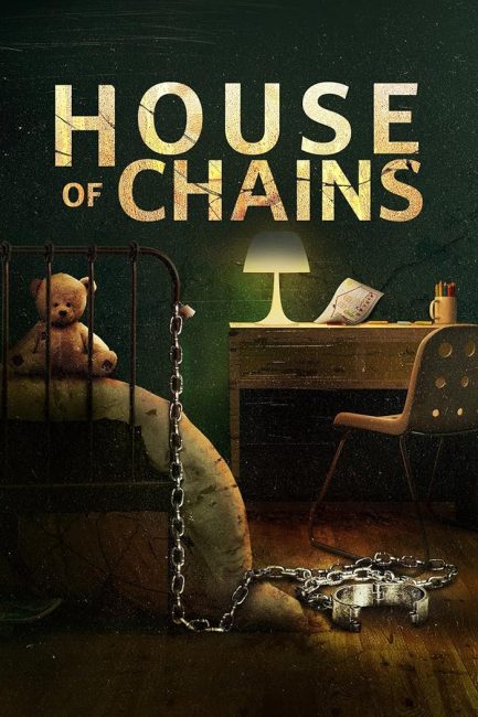 فيلم House of Chains 2022 – مشاهدة أونلاين الفيلم,صور,الإعلان ومعلومات الفيلم